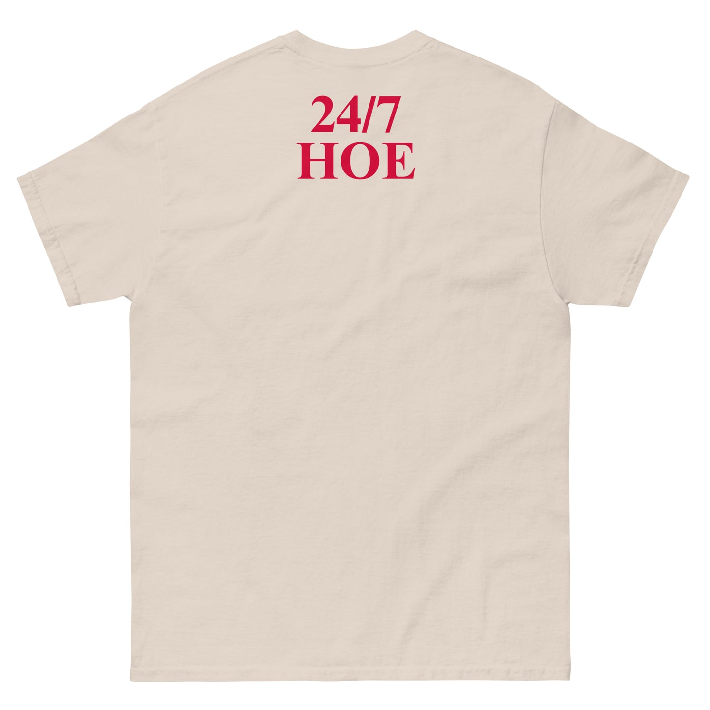 24/7 HOE DELUXE T