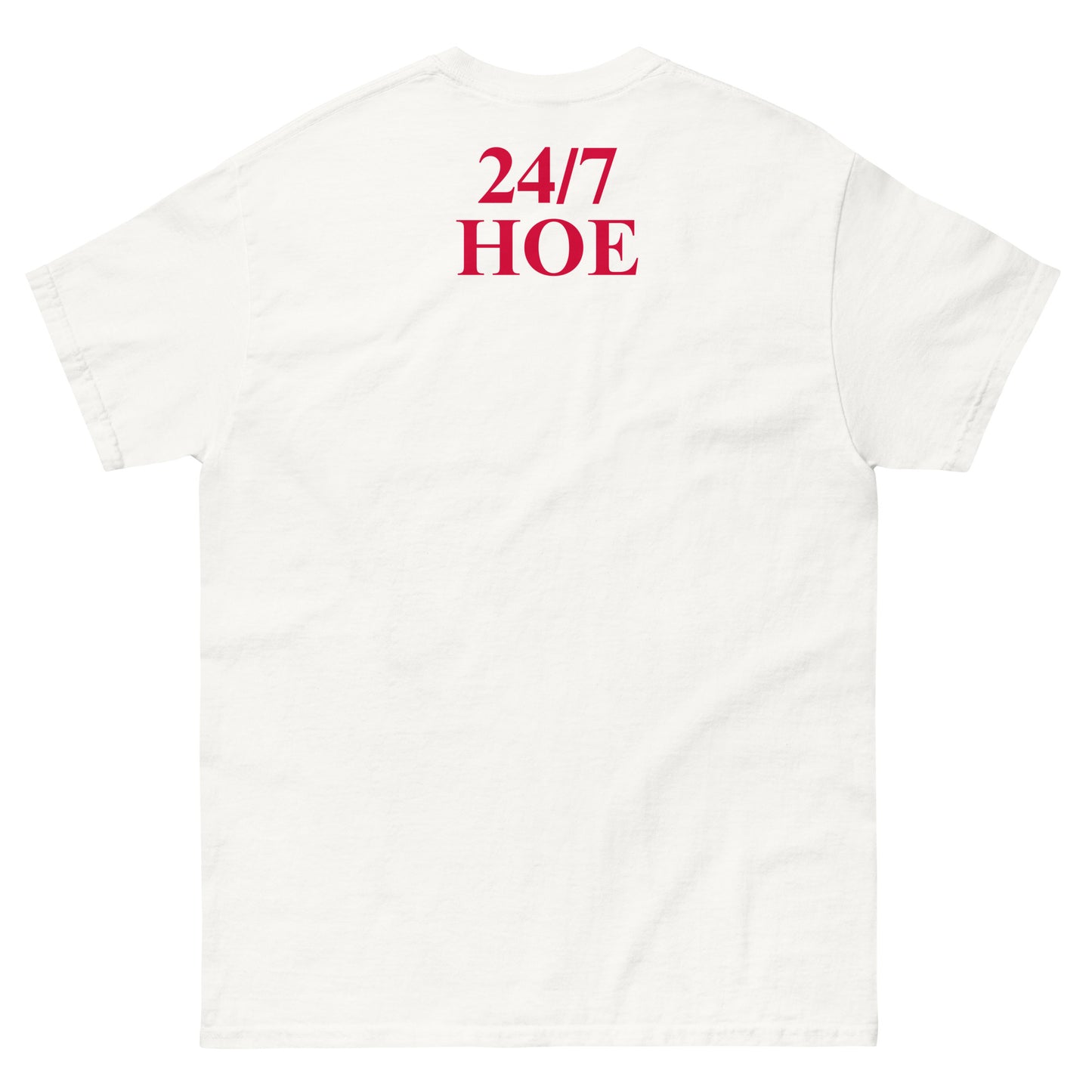 24/7 HOE DELUXE T