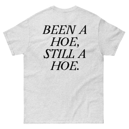BEEN A HOE T