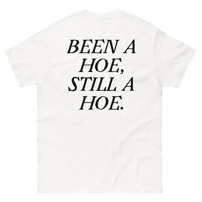 BEEN A HOE T