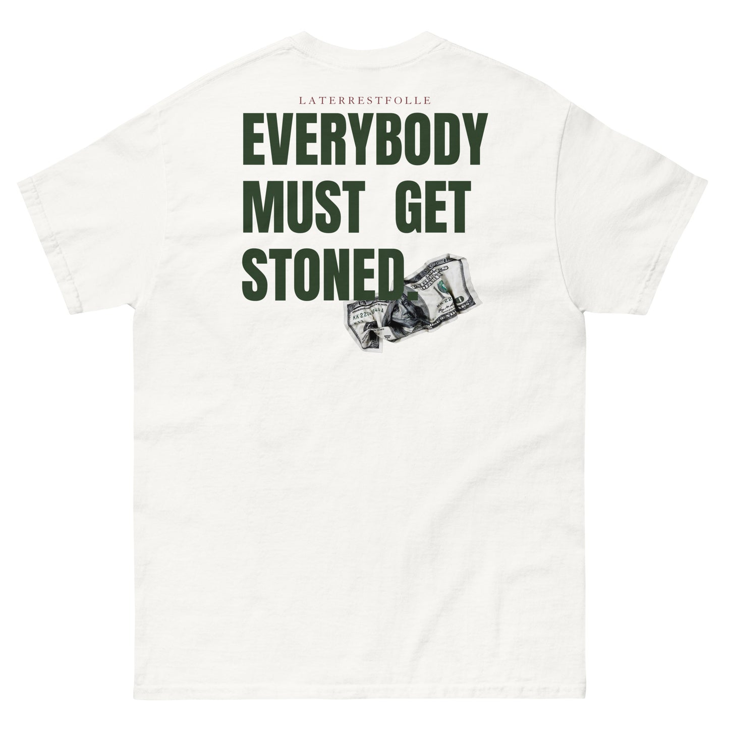 EVERYBODY MUST GET STONED T