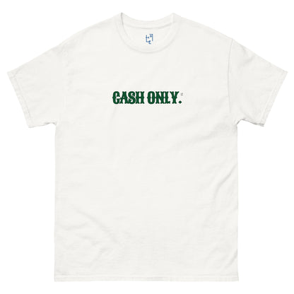 CASH ONLY T