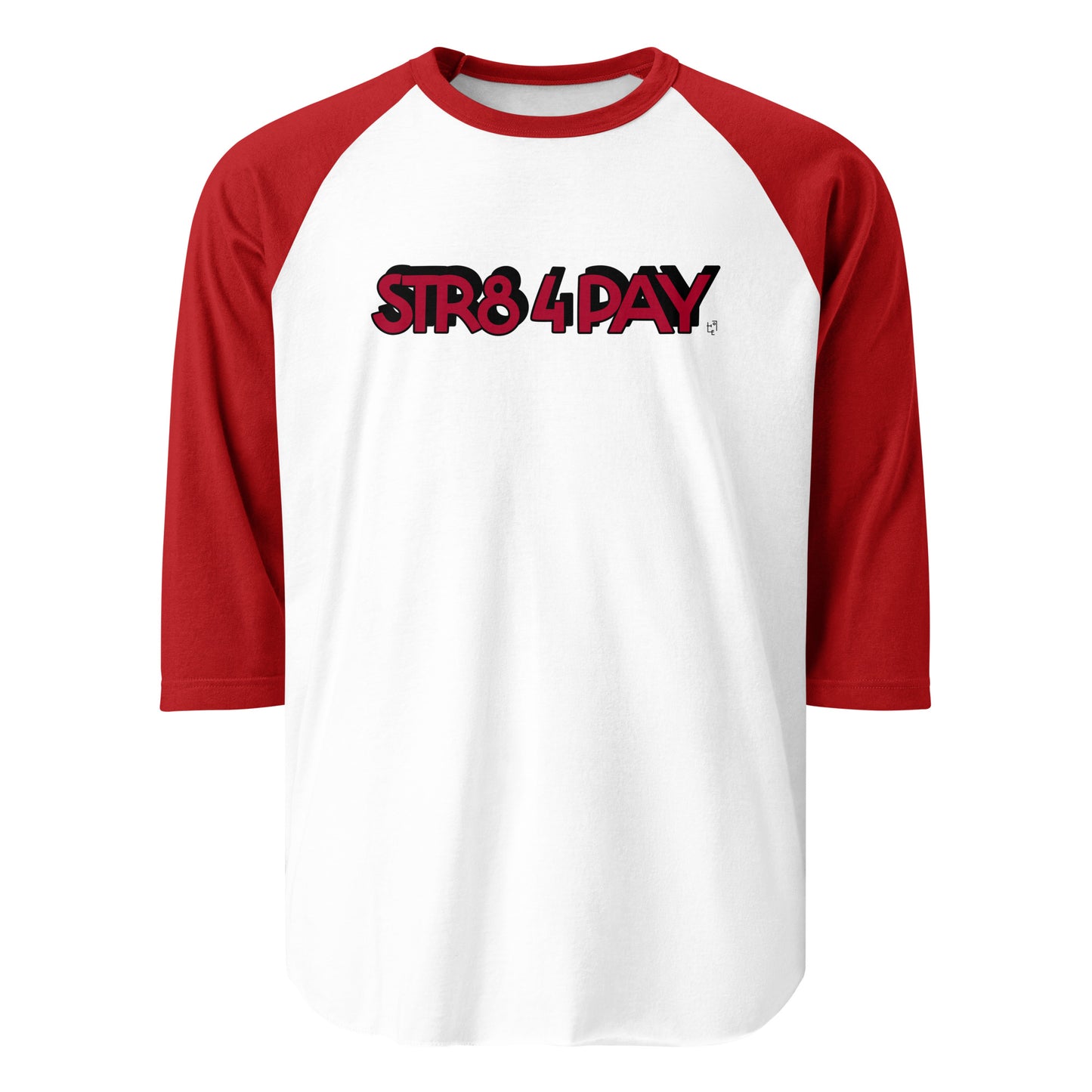 STR8 4 PAY RAGLAN