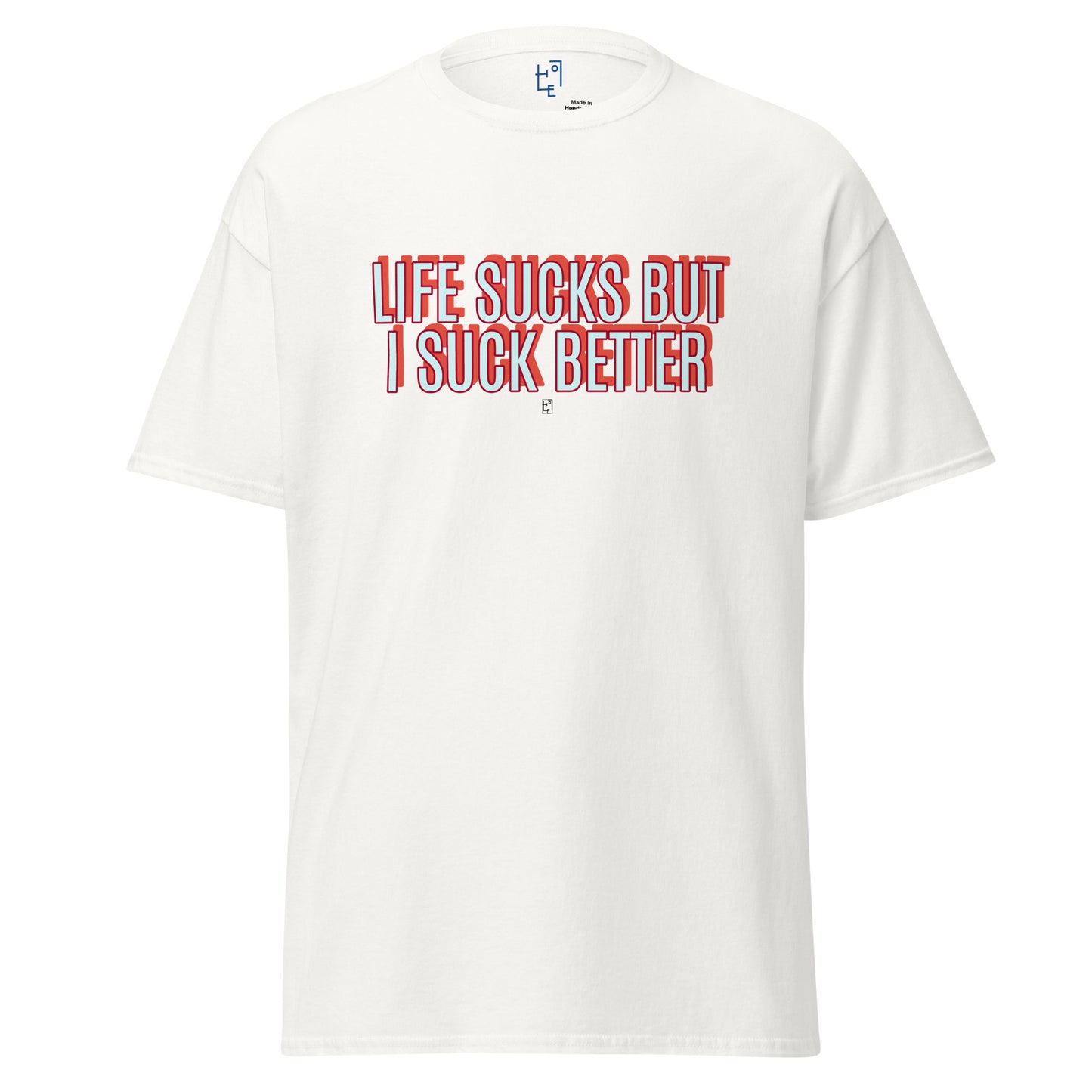 LIFE SUCKS T